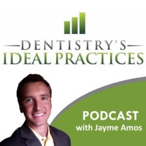 Dentistry's Ideal Practices Podcast image