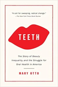 Best Dental Books | Teeth - The Story of Beauty, Inequality, and the Struggle for Oral Health in America