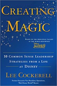 Best Dental Books | Creating Magic- 10 Common Sense Leadership Strategies from a Life at Disney