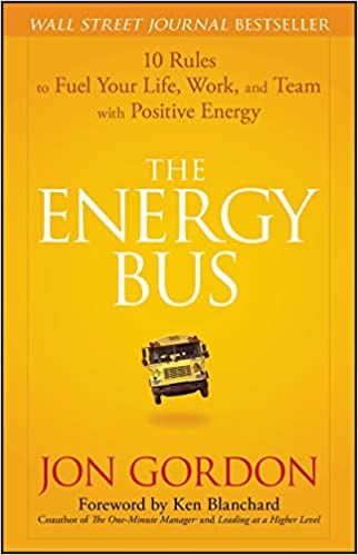 Best Dental Books | The Energy Bus: 10 Rules To Fuel Your Life, Work, and Team with Positive Energy