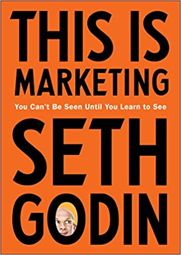Best Dental Books | This Is Marketing: You Can't Be Seen Until You Learn To See