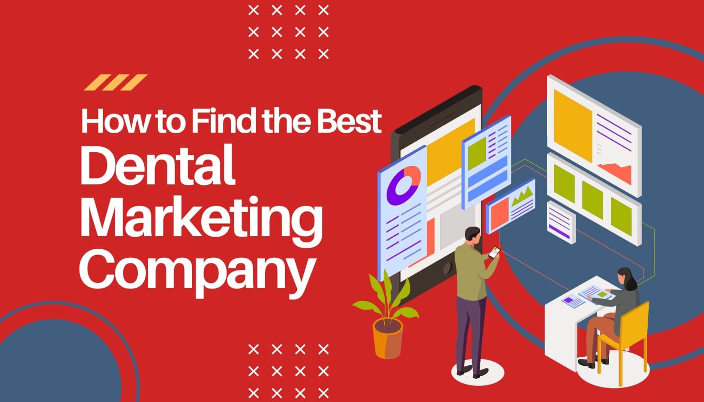 How to Find the Best Dental Marketing Company for Top Dentists